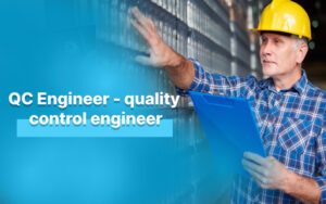 What is a quality control engineer