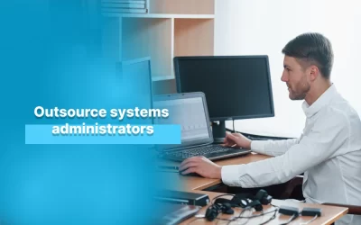 Outsource systems administrators